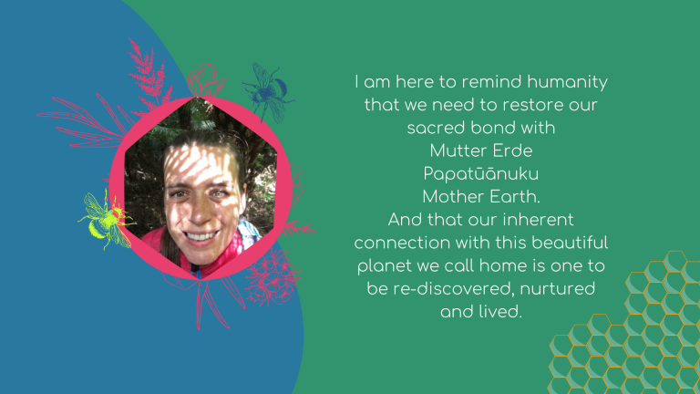 Kath evolutionary purpose: I am here to remind humanity that we need to restore our sacred bond with Mutter Erde Papatūānuku Mother Earth. And that our inherent connection with this beautiful planet we call home is one to be re-discovered, nurtured and lived.